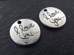 I Love You Charms, Love Charms, Round Charms, Valentines Charms, Valentines day, Silver Love Charms, Double Sided, Rustic, Antique Silver