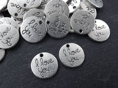 I Love You Charms, Love Charms, Round Charms, Valentines Charms, Valentines day, Silver Love Charms, Double Sided, Rustic, Antique Silver